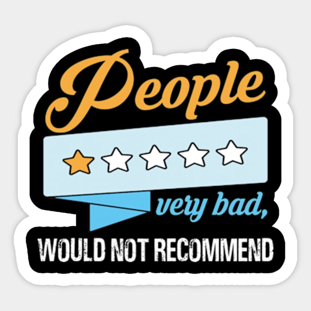 People one star fucking nightmare: Newest sarcastic people one star review design Sticker by David Brown